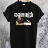 Cocaine Mitch Trending T-Shirt