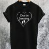 Due in January T-Shirt