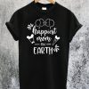 Happiest Mom On Earth T-Shirt