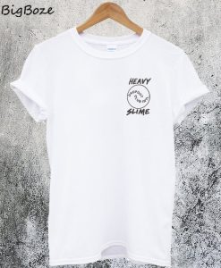 Heavy Slime Work Sucks T-Shirt