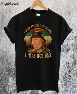I Know Nothing I See Nothing I Hear Nothing T-Shirt