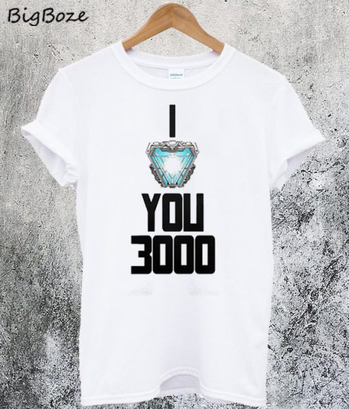 I Love You 3000 Iron Man T-Shirt
