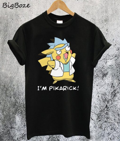 I'm Pikarick T-Shirt