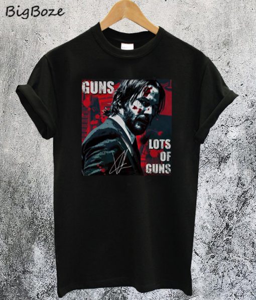 John Wick Guns Lots Of Guns T-Shirt