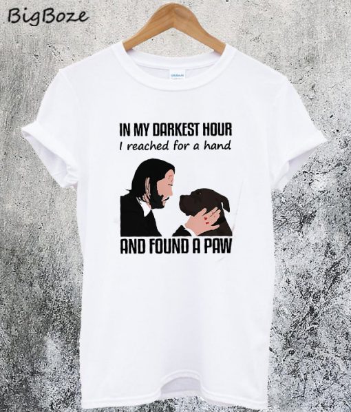 John Wick In My Darkest Hour T-Shirt