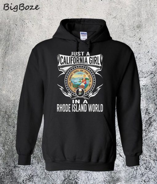 Just A California Girl Hoodie