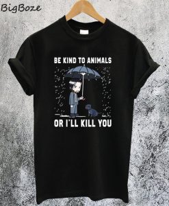 Keanu Reeves Be Kind To Animals or I'll Kill You T Shirt