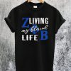 Living my Blessed Life Zeta Phi Beta T-Shirt