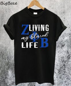 Living my Blessed Life Zeta Phi Beta T-Shirt