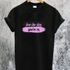 Love The Skin You're In T Shirt