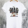 Mad Undercover T-Shirt