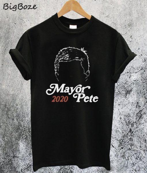 Mayor Pete Buttigieg For President 2020 T-Shirt