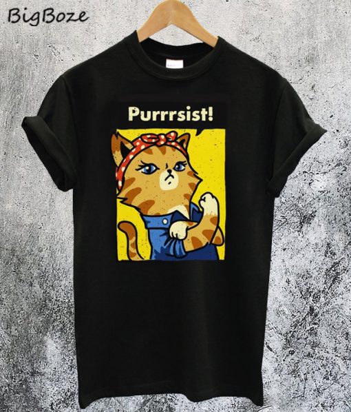 Purrsist T-Shirt