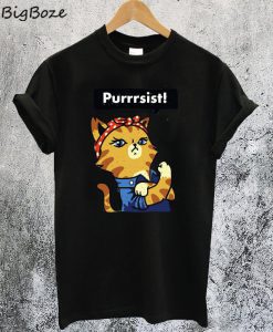 Purrsist T-Shirt