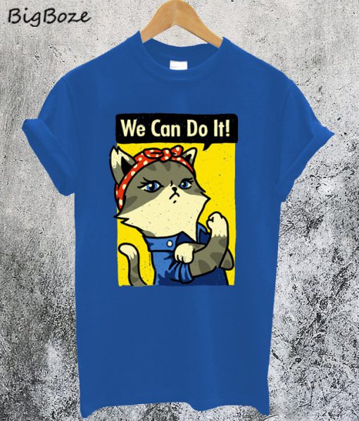 Purrsist We Can Do It T-Shirt