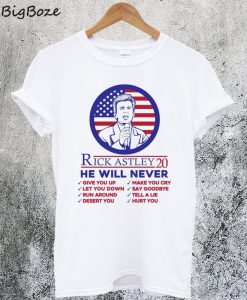 Rick Astley 20 He Will Never T-Shirt