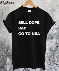 Sell Dope Rap Go To Nba T-Shirt