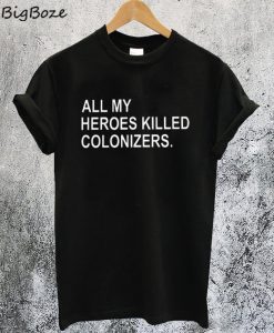 Sharice Davids All Heroes Killed T Shirt
