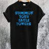 Summon Your Eagle Powers T-Shirt