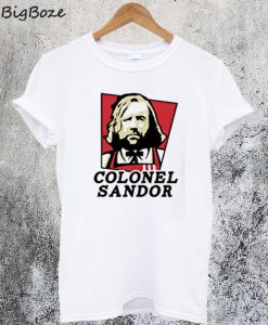 The Colonel Sandor T-Shirt