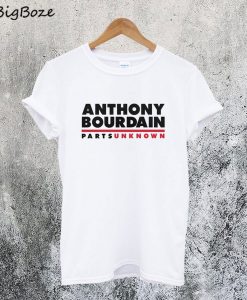 Anthony Bourdain Parts Unknown T-Shirt
