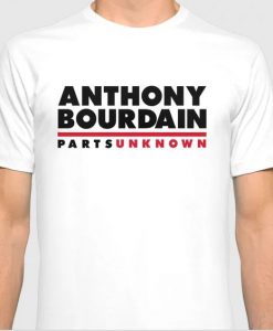 Anthony Bourdain Parts Unknown T-Shirt