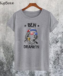 Ben Drankin 4th of July T-Shirt