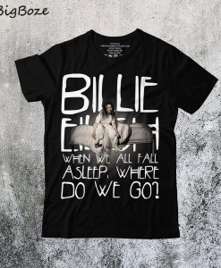 Billie Eilish When We All Fall Asleep World Tour 2019 T-Shirt