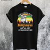 Don't Mess With Daddysaurus You'll Get Jurasskicked T-Shirt