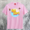 Eat Dirt Pink T-Shirt