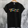 Emotionally Exhausted T-Shirt