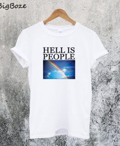 Hell Is People Rainbow T-Shirt