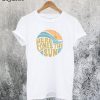 Here Comes The Sun T-Shirt