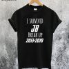 I Survived JB Break Up 2013-2019 T-Shirt