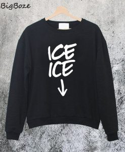 Ice ice Baby Announcement Sweatshirt