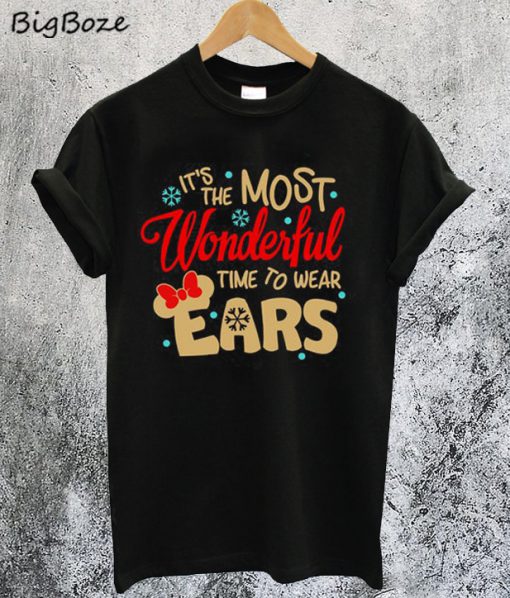 MOST WONDERFUL Time To Wear EARS Christmas Family T-Shirt