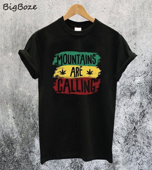Mountains Are Calling Rasta T-Shirt