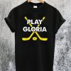 Play Gloria T-Shirt