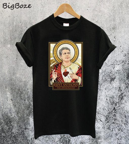 RIP Saint Anthony Bourdain T-Shirt