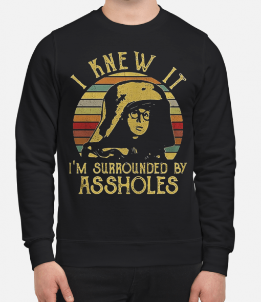 Spaceballs Dark Helmet I Knew It I'm Surrounded by Assholes T-Shirt
