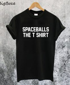 Spaceballs The T-Shirt