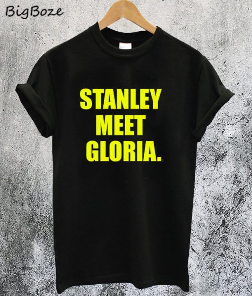 Stanley Meet Gloria T-Shirt