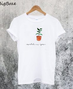 Watch Me Grow T-Shirt