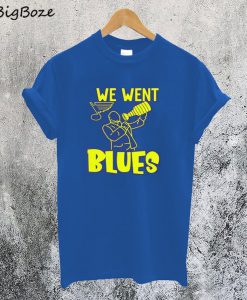 We Went Blues T-Shirt