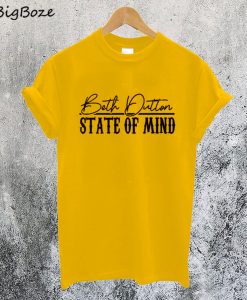 Beth Dutton State Of Mind T-Shirt