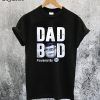 Dad Bod Powered By Busch Light T-Shirt