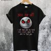 Jack Skellington Halloween Piss Me Off T-Shirt