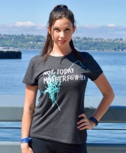 Not Today Motherf T-Shirt