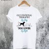Occupational Therapist by Day Dog Lover by Night T-Shirt