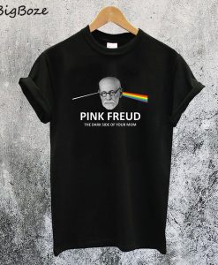 Pink Freud The Dark Side Of Your Mom T-Shirt